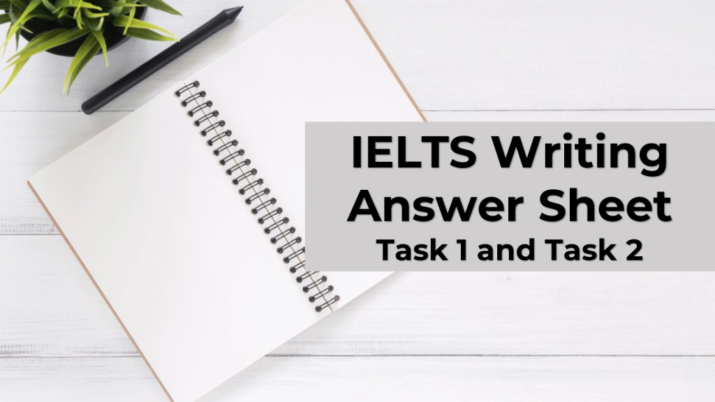IELTS Writing Answer Sheet - Task 1 and Task 2