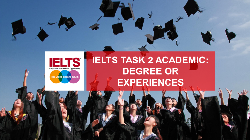 IELTS Writing Academic Task 2: Degree or Experiences