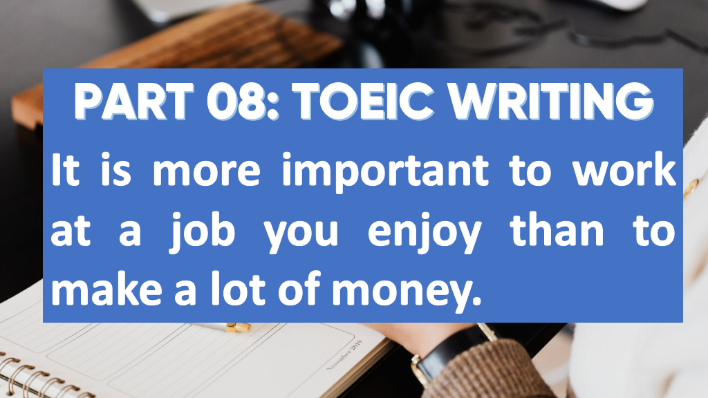 Part 08 - TOEIC Writing - Which is more important - Educatorian