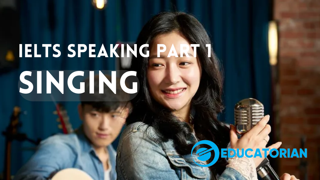 IELTS Speaking Part 1 – Singing