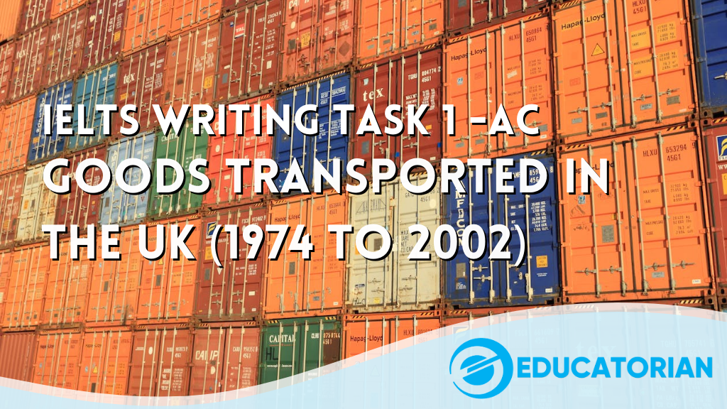 IELTS Task 1 – Goods Transported in the UK (1974 to 2002)