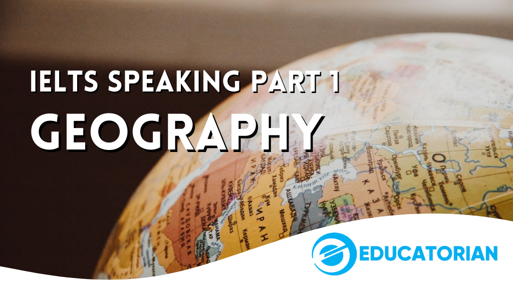 IELTS Speaking Part 1 – Geography