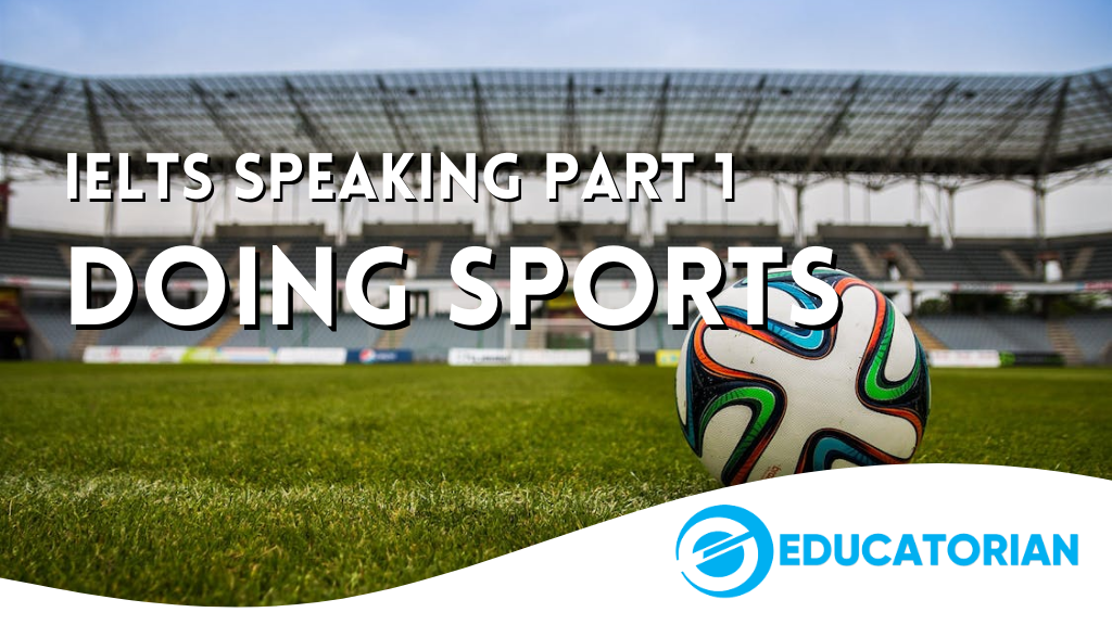 IELTS Speaking Part 1 – Doing Sports
