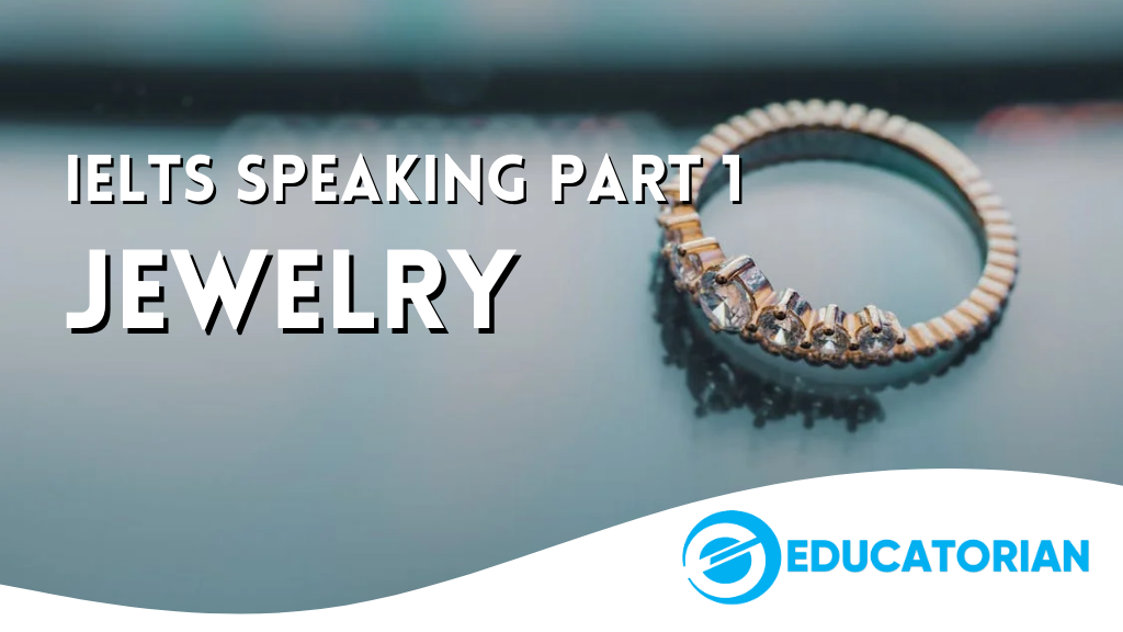 IELTS Speaking Part 1 – Jewelry