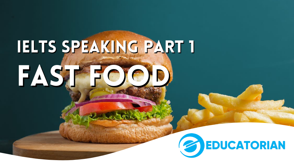 ielts speaking part 1 fast food