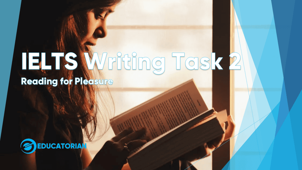 Educatorian - IELTS Writing Task 2 - Reading for Pleasure