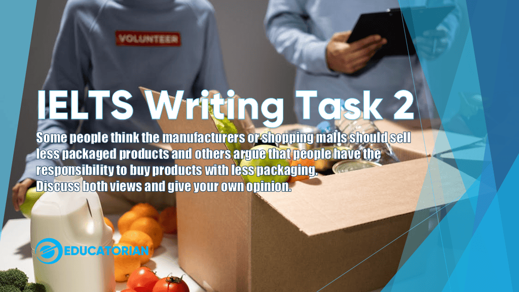 IELTS Writing Task 2 – Less Packaged Products