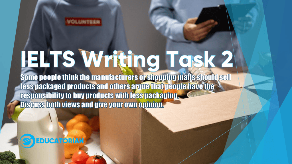 Educatorian - IELTS Writing Task 2 - Less Packaged Products