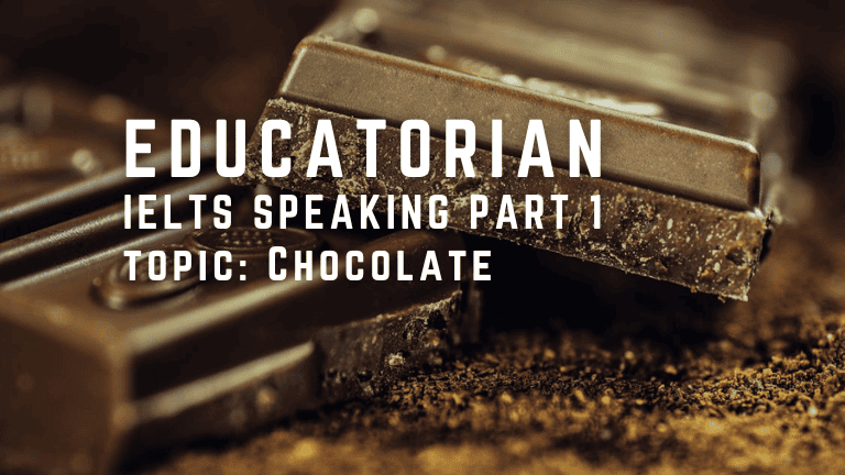 IELTS Speaking Part 1 – Chocolate