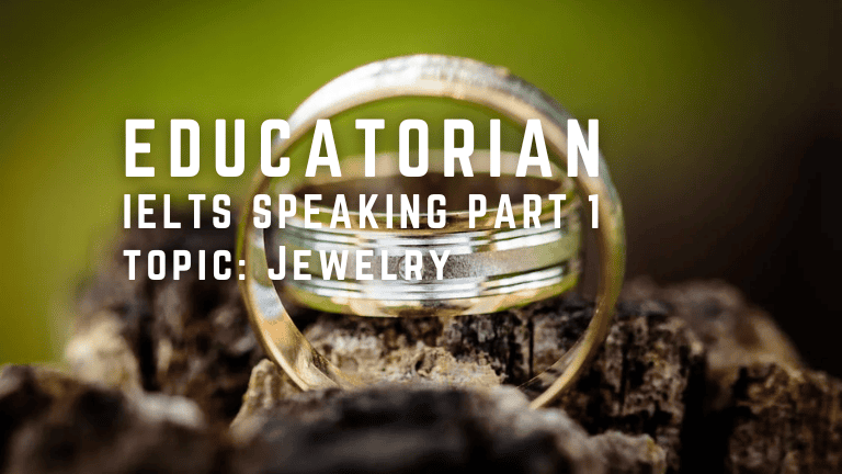 IELTS Speaking Part 1 – Jewelry