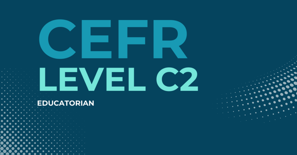 CEFR C2 Level: Mastery of the English Language